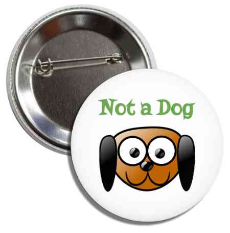 Not a Dog button Image